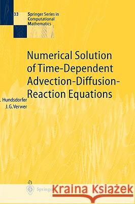 Numerical Solution of Time-Dependent Advection-Diffusion-Reaction Equations Willem Hundsdorfer, Jan G. Verwer 9783540034407 Springer-Verlag Berlin and Heidelberg GmbH &  - książka