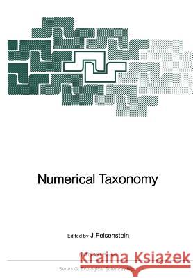 Numerical Taxonomy Joseph Felsenstein 9783642690266 Springer - książka