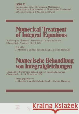 Numerical Treatment of Integral Equations / Numerische Behandlung Von Integralgleichungen: Workshop on Numerical Treatment of Integral Equations Oberw Albrecht 9783764311056 Birkhauser - książka