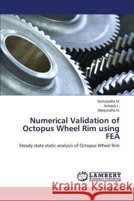 Numerical Validation of Octopus Wheel Rim using FEA M. Somanatha 9783659696053 LAP Lambert Academic Publishing - książka