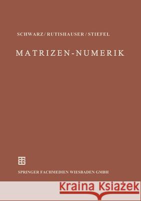 Numerik Symmetrischer Matrizen H. R. Schwarz 9783519123118 Vieweg+teubner Verlag - książka