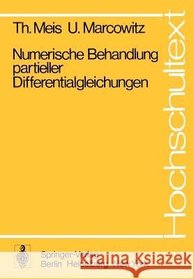 Numerische Behandlung Partieller Differentialgleichungen T. Meis U. Marcowitz 9783540089674 Springer - książka