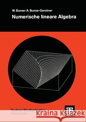 Numerische Lineare Algebra Bunse, Wolfgang 9783519020677 Vieweg+teubner Verlag - książka