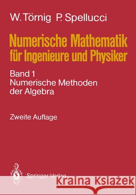 Numerische Mathematik Für Ingenieure Und Physiker: Band 1: Numerische Methoden Der Algebra Törnig, Willi 9783540191926 Not Avail - książka