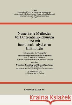 Numerische Methoden Bei Differentialgleichungen Und Mit Funktionalanalytischen Hilfsmitteln: Vortragsauszüge Der Tagung Über Funktionalanalysis Und Nu Albrecht, J. 9783034869898 Birkhauser - książka