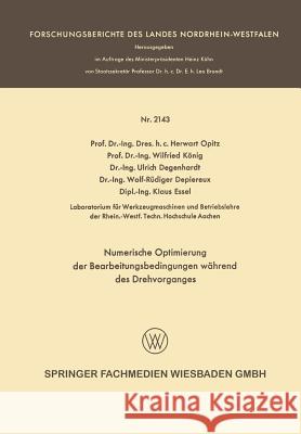 Numerische Optimierung Der Bearbeitungsbedingungen Während Des Drehvorganges Opitz, Herwart 9783663200390 Vs Verlag Fur Sozialwissenschaften - książka