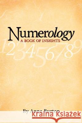 Numerology, A Book of Insights Anne Burton 9781933580456 Fifth Estate - książka