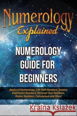 Numerology Explained: Numerology Guide for Beginners Riley Star 9781949555202 Nrb Publishing - książka