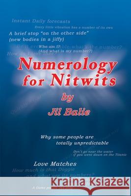 Numerology for Nitwits Jil Balie 9780595155552 Writers Club Press - książka