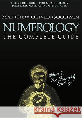 Numerology: The Complete Guide: Volume 1: The Personality Reading Matthew Goodwin 9781564148599 Newcastle Pub Co - książka