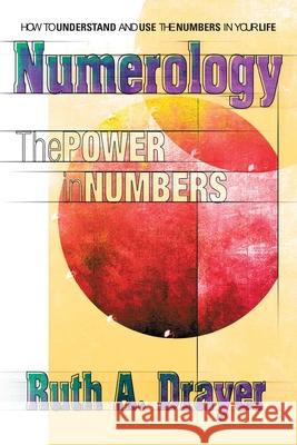 Numerology: The Power of Numbers Ruth A. Drayer 9780757000980 Square One Publishers - książka