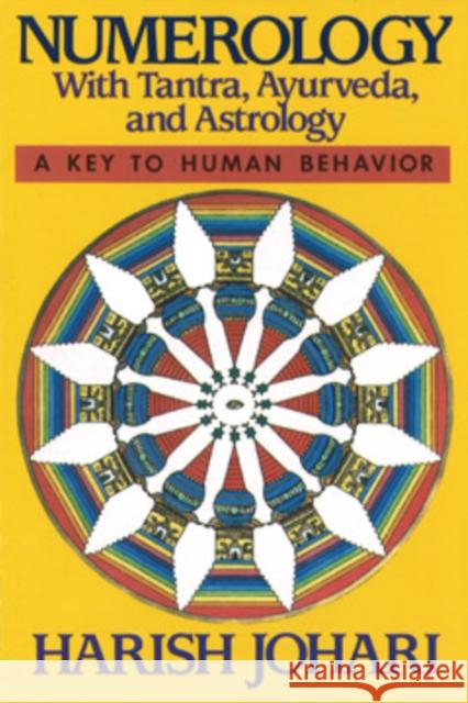 Numerology: With Tantra, Ayurveda, and Astrology Johari, Harish 9780892812585 Destiny Books - książka