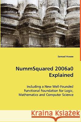 NummSquared 2006a0 Explained Howse, Samuel 9783639063240  - książka