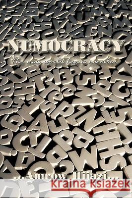 Numocracy: The New World Has a Number Amrow Hijazi, Hijazi 9781426924866 Trafford Publishing - książka