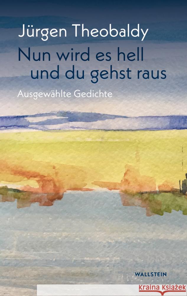 Nun wird es hell und du gehst raus Theobaldy, Jürgen 9783835355842 Wallstein - książka