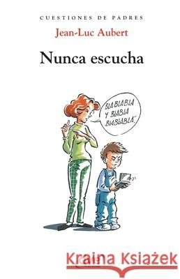 Nunca escucha Jean-Luc Aubert 9781644613818 de Vecchi Ediciones - książka