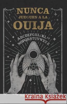 Nunca juegues a la ouija Salva Valero   9781978234550 Createspace Independent Publishing Platform - książka