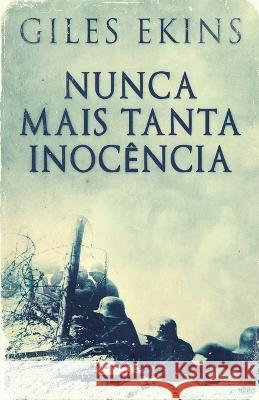 Nunca Mais Tanta Inocencia Giles Ekins Caroline Viesser  9784824176318 Next Chapter - książka