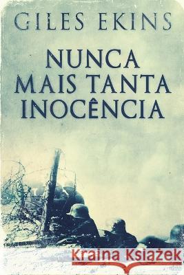 Nunca Mais Tanta Inocencia Giles Ekins Caroline Viesser  9784824176349 Next Chapter - książka