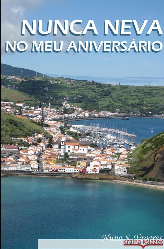 NUNCA NEVA NO MEU ANIVERSÁRIO S. Tavares, Nuno 9789403686882 Bookmundo - książka