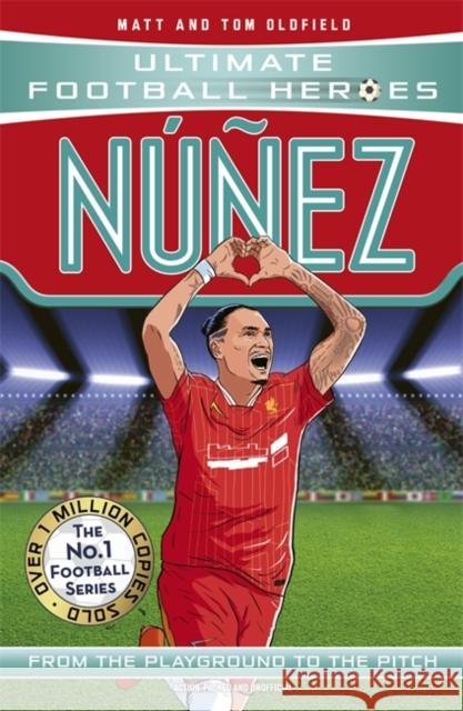 Nunez (Ultimate Football Heroes - The No.1 football series): Collect them all! Matt & Tom Oldfield 9781789467918 John Blake Publishing Ltd - książka