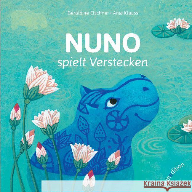 Nuno spielt verstecken Elschner, Geraldine, Klauss, Anja 9783039342327 Minedition - książka