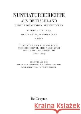 Nuntiatur Des Ciriaco Rocci. Ausserordentliche Nuntiatur Des Girolamo Grimaldi (1631-1633) Becker, Rotraud 9783110279665 De Gruyter Mouton - książka