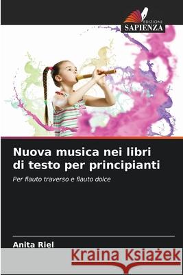Nuova musica nei libri di testo per principianti Riel, Anita 9786209003417 Edizioni Sapienza - książka