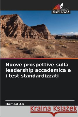 Nuove prospettive sulla leadership accademica e i test standardizzati Ali, Hamad 9786209861499 Edizioni Sapienza - książka