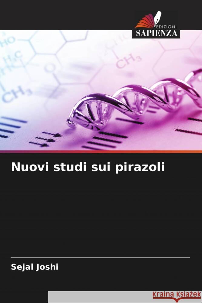Nuovi studi sui pirazoli Joshi, Sejal 9786208616717 Edizioni Sapienza - książka