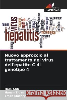 Nuovo approccio al trattamento del virus dell'epatite C di genotipo 4 Hala Afifi Hanan Zidan Eman Elashry 9786207626045 Edizioni Sapienza - książka