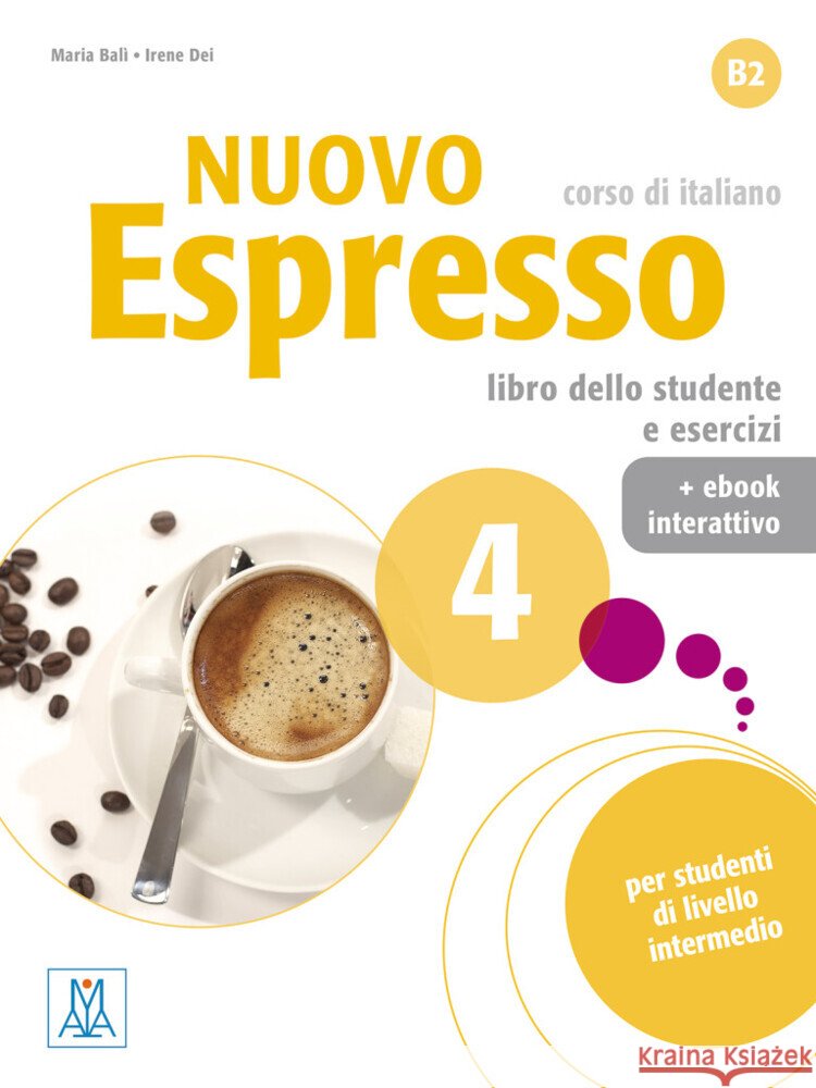 Nuovo Espresso 4 - einsprachige Ausgabe, m. 1 Buch, m. 1 Beilage Balì, Maria, Dei, Irene 9783195354660 Hueber - książka