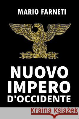 Nuovo Impero d'Occidente Mario Farneti 9781533590411 Createspace Independent Publishing Platform - książka