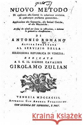 Nuovo metodo di applicare alla sintesi la soluzione analitica di qualunque problema geometrico Romano, Antonio 9781530137602 Createspace Independent Publishing Platform - książka