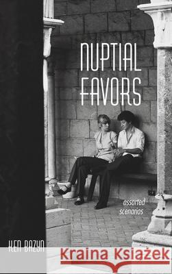 Nuptial Favors Ken Bazyn 9781725260559 Resource Publications (CA) - książka