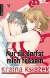 Nur du darfst mich fesseln 04 Kijima, Erin 9783963589478 Altraverse
