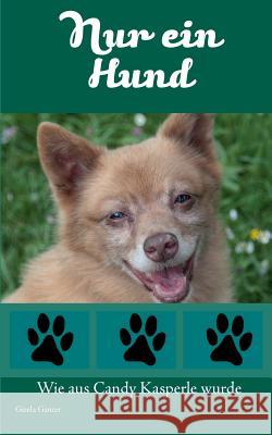 Nur ein Hund Gisela Ganter 9783732248889 Books on Demand - książka