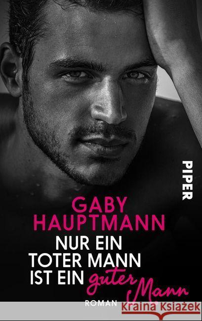 Nur ein toter Mann ist ein guter Mann : Roman Hauptmann, Gaby 9783492502566 Piper Humorvoll - książka