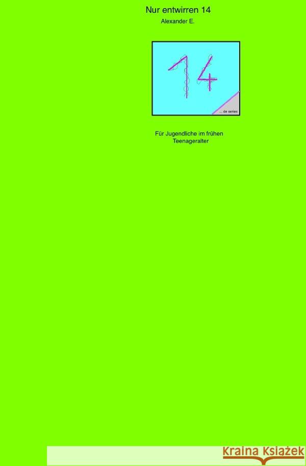 Nur entwirren 14 E., Alexander 9783759821416 epubli - książka