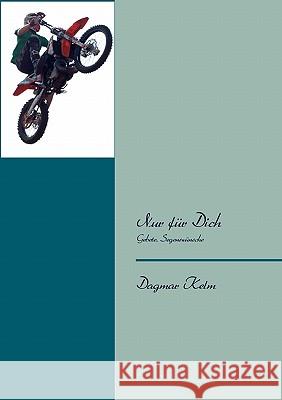Nur für Dich Kelm, Dagmar 9783839198032 Books on Demand - książka