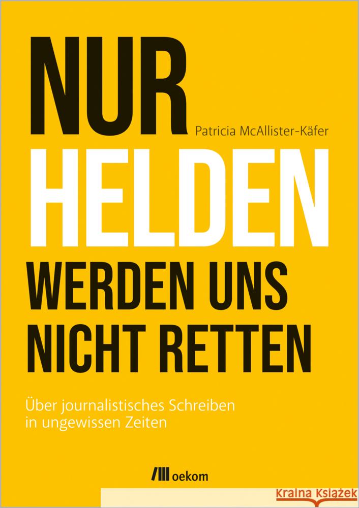 Nur Helden werden uns nicht retten McAllister-Käfer, Patricia 9783987260490 oekom - książka