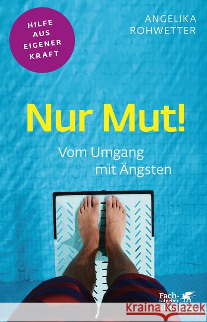 Nur Mut! : Vom Umgang mit Ängsten Rohwetter, Angelika 9783608861259 Klett-Cotta - książka