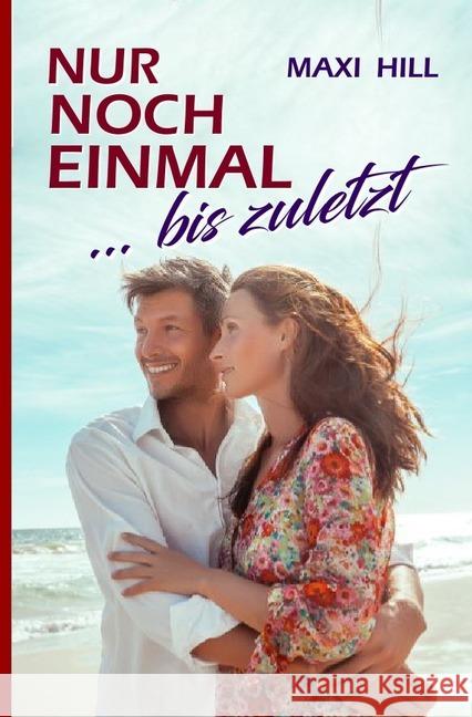 Nur noch einmal ... bis zuletzt Hill, Maxi 9783745067101 epubli - książka
