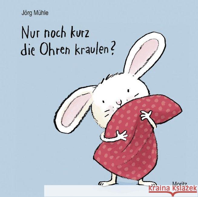 Nur noch kurz die Ohren kraulen? Jorg Muhle 9783895653001 Moritz Verlag-GmbH - książka