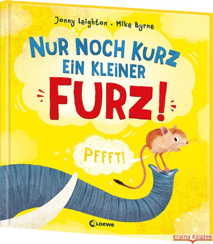 Nur noch kurz ein kleiner Furz! Leighton, Jonny 9783743221451 Loewe - książka