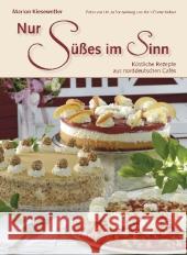 Nur Süßes im Sinn : Köstliche Rezepte aus norddeutschen Cafés Kiesewetter, Marion 9783804213289 Boyens Buchverlag - książka