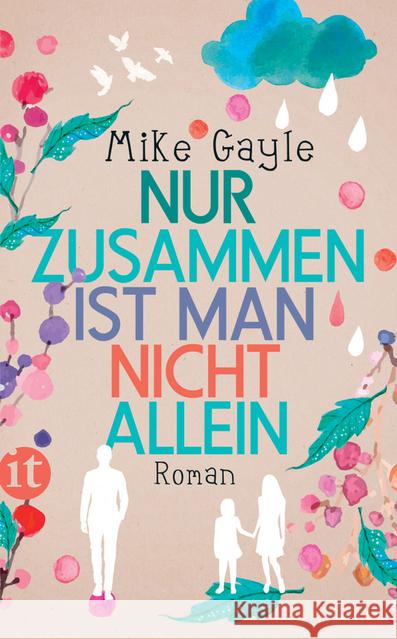 Nur zusammen ist man nicht allein : Roman Gayle, Mike 9783458363163 Insel Verlag - książka