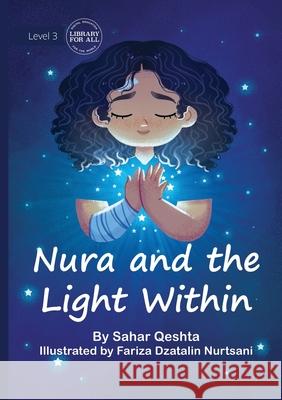 Nura and the Light Within Sahar Qeshta Fariza Dzatalin Nurtsani 9781923429970 Library for All - książka