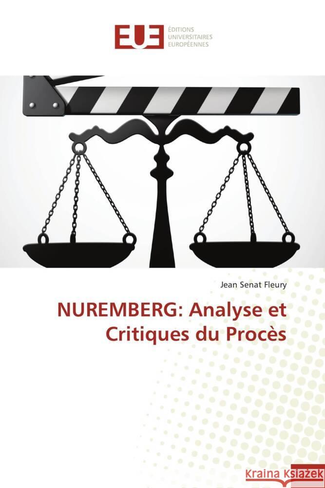 Nuremberg: Analyse et Critiques du Proces Jean Senat Fleury   9786203450422 International Book Market Service Ltd - książka