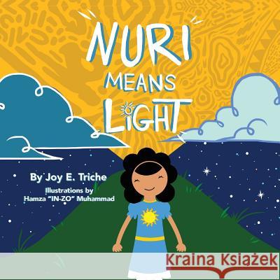 Nuri Means Light Joy E. Triche Hamza Muhammad 9780990589570 Tiger Stripe Publishing - książka